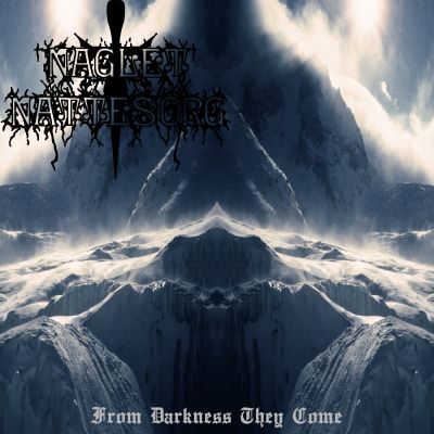 Naglet Nattesorg - From Darkness They Come