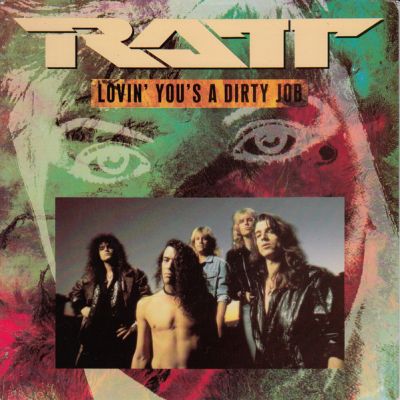 Ratt - Lovin' You's a Dirty Job