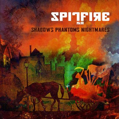 Spitfire MkIII - Shadows, Phantoms, Nightmares