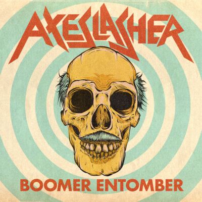 Axeslasher - Boomer Entomber