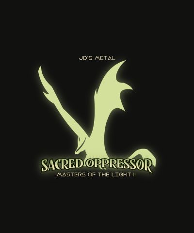 Sacred oppressor - Masters of the light II