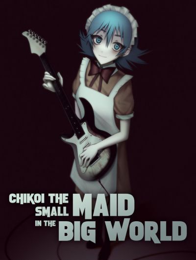 Chikoi the Maid - Small Maid in the Big World