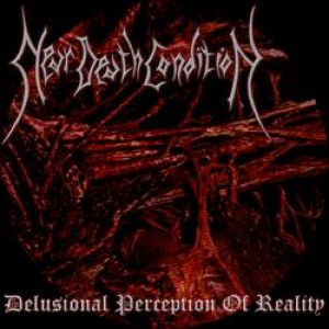 Near Death Condition - Delusional Perception of Reality