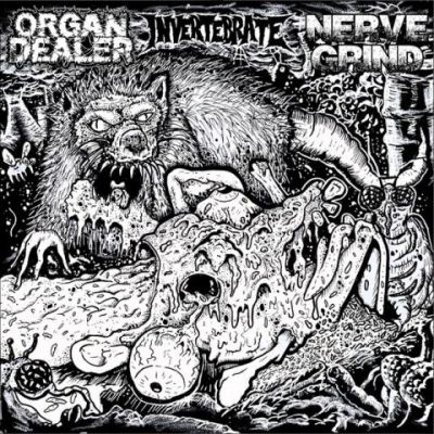 Organ Dealer - Organ Dealer / Nerve Grind / Invertebrate