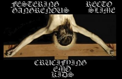 Festering Recto Gangrenous Slime - Crucifying Emo Kids