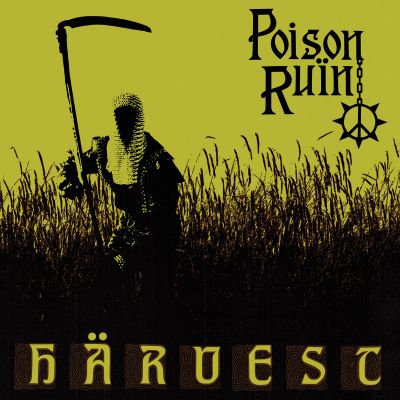 Poison Ruïn - H​ä​rvest