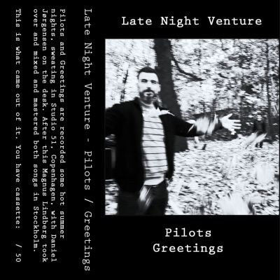 Late Night Venture - Pilots / Greetings