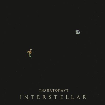 Thanatonaut - Interstellar