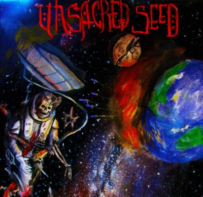 Unsacred Seed - Unsacred Seed