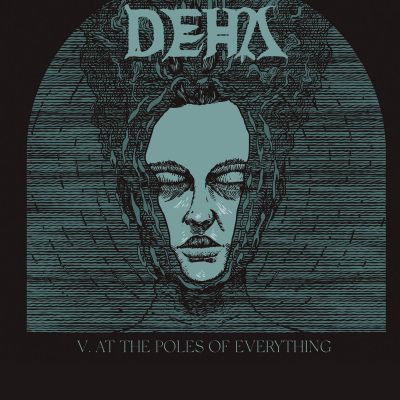 Déhà - A Fleur de Peau - V - At the Poles of Everything