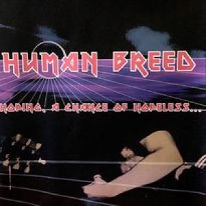 Human Breed - Hoping, A Chance of Hopeless...
