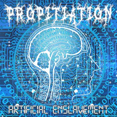 Propitiation - Artificial Enslavement