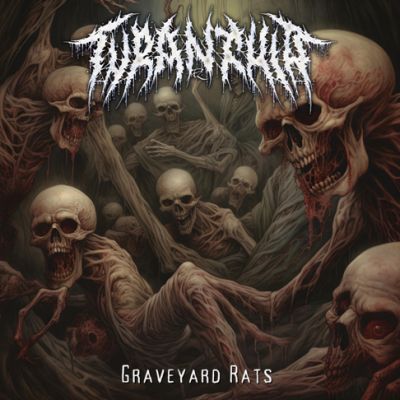 Tyrantula - Graveyard Rats