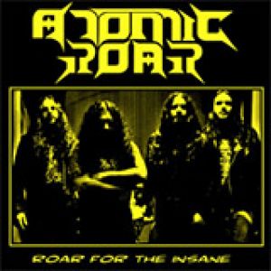 Atomic Roar - Roar for the Insane