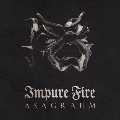 Asagraum - Impure Fire