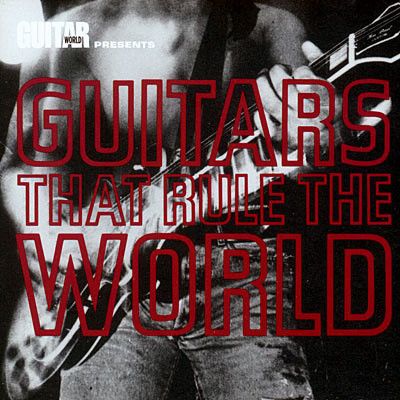 Various Artists - Guitars That Rule the World
