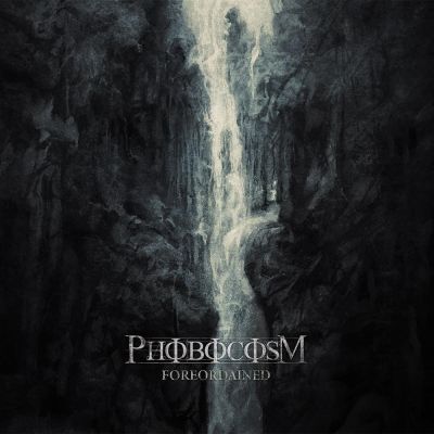 Phobocosm - Foreordained