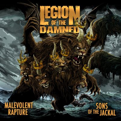 Legion of the Damned - Malevolent Rapture / Sons of the Jackal
