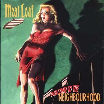 Meat Loaf - Welcome to the Neighbourhood