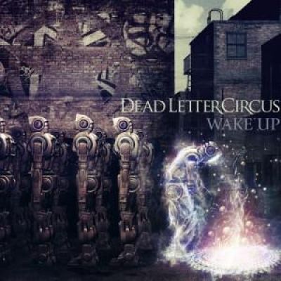 Dead Letter Circus - Wake Up