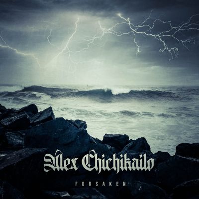 Alex Chichikailo - Forsaken