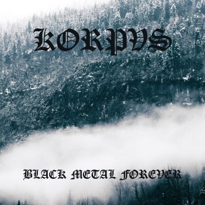 Korpvs - Black Metal Forever