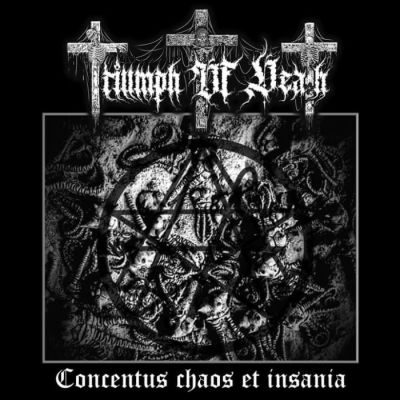 Triumph of Death - Concentus Chaos et Insania
