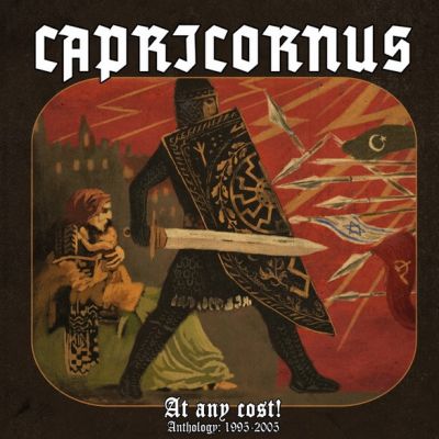 Capricornus - At Any Cost! Anthology 1995-2005