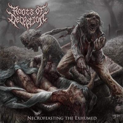 Roots of Deception - Necrofeasting the Exhumed
