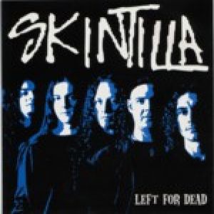 Skintilla - Left for Dead