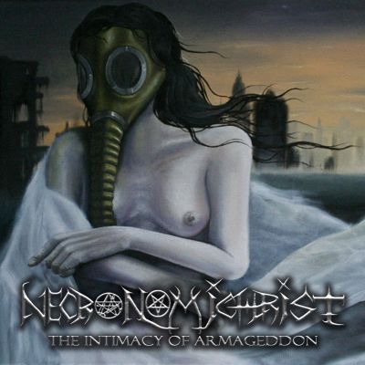 Necronomichrist - The Intimacy of Armageddon