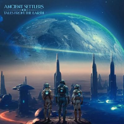 Ancient Settlers - Tales from the Earth