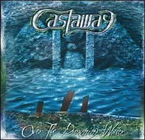 Castaway - Over the Drowning Water