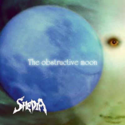 Shedia - The obstructive moon