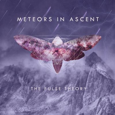 The Pulse Theory - Meteors in Ascent