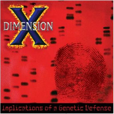 Dimension X - Implications of a Genetic Defense