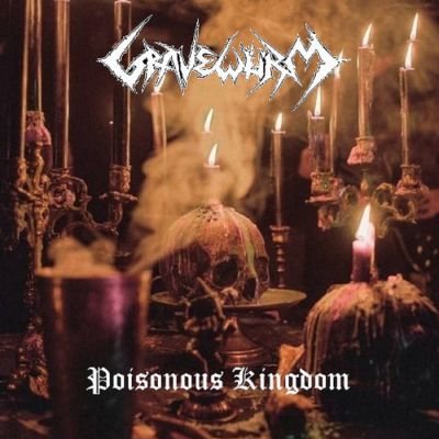 Gravewürm - Poisonous Kingdom