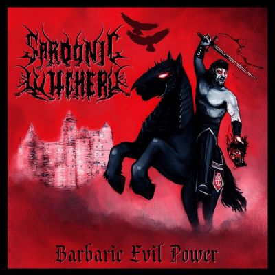 Sardonic Witchery - Barbaric Evil Power