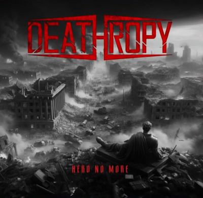 Deathropy - Hero No More