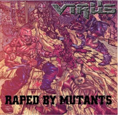 Virus - Raped by Mutants