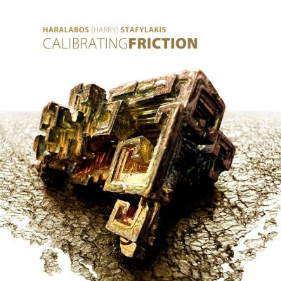 Haralabos [Harry] Stafylakis - Calibrating Friction