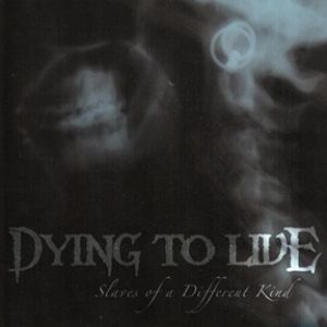 Dying to Live - Slaves of a Different Kind
