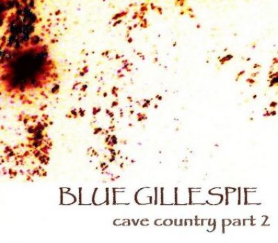 Blue Gillespie - Cave Country Part 2