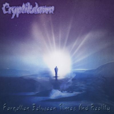 Cryptikdawn - Forgotten Between Times and Reality