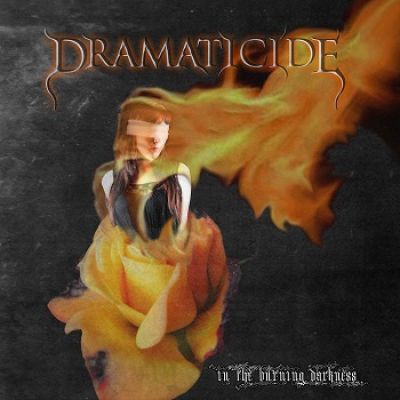 Dramaticide - In the Burning Darkness