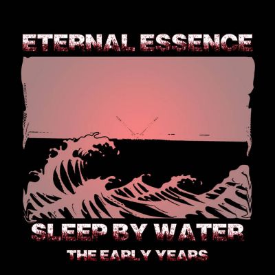 Eternal Essence - Sleep by Water