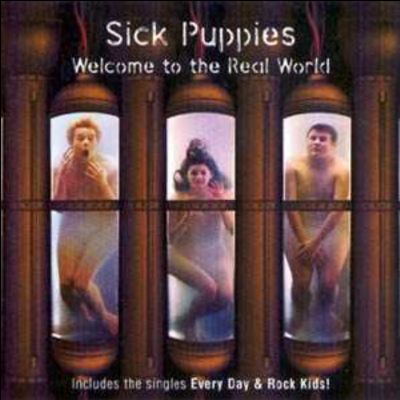 Sick Puppies - Welcome to the Real World