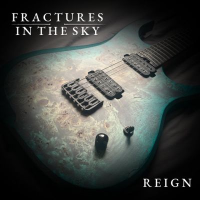 Fractures in the Sky - Reign