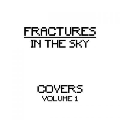 Fractures in the Sky - Covers Volume 1