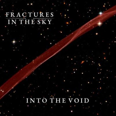 Fractures in the Sky - Into the Void